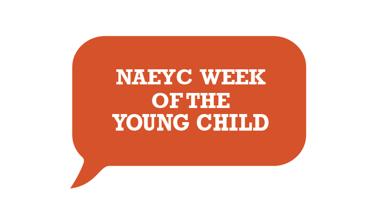 NAEYC Week of the Young Child (WYOC)